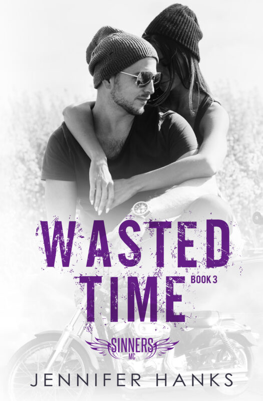 Wasted Time (Sinners MC, Book Three)