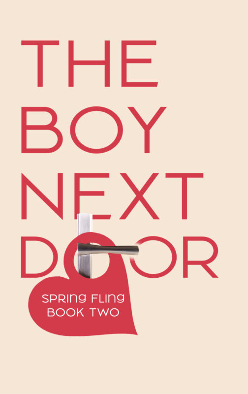 The Boy Next Door (Spring Fling, Book 2)